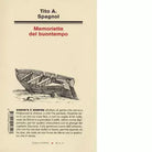 Memoriette del buontempo di Tito A Spagnol