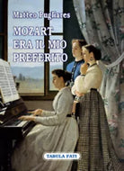 Mozart era il mio preferito di Matteo Pugliares, 2010, Tabula Fati