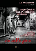 Tangostinato. Via della gioia di Luca Aletta, Stefano Cardillo, 2018, Youcanpr