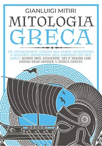 MITOLOGIA GRECA; Un Affascinante Viaggio tra Storie Incantevoli e Racconti Legge
