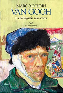 Van Gogh L autobiografia mai scritta