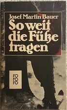 So weit die Fusse tragen di Josef Martin Bauer, 1976, Rowohlt