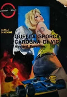Quella Sporca Carogna di Vic di Howard Foreman