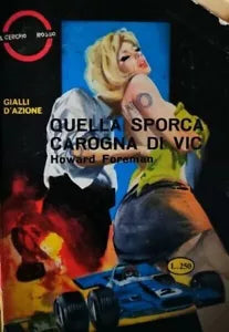 Quella Sporca Carogna di Vic di Howard Foreman