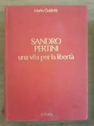 Sandro Pertini, una vita per la liberta - M. Guidotti - Editalia - 1987 - AR
