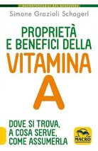 Propriet e benefici della vitamina A Dove si trova