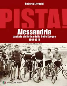 Pista Alessandria capitale ciclistica della Belle poque 1867