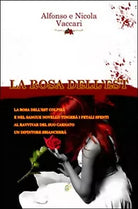 La rosa dell’est di Vaccari Alfonso, Vaccari Nicola, 2016, Black Wolf Edition