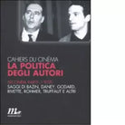Cahiers du cin ma La politica degli autori vol 2 di Baecque A de