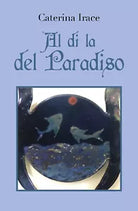 Al di la del paradiso di Caterina Irace, 2018, Youcanprint