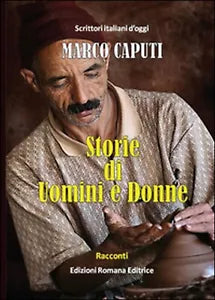 Storie di uomini e donne di Marco Caputi, 2016, Youcanprint