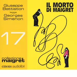 Il morto di Maigret letto da Giuseppe Battiston Audiolibro di Simenon Georges