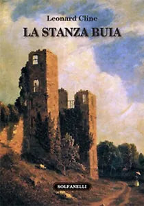 LA STANZA BUIA di Leonard Cline, Solfanelli Edizioni