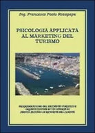 Psicologia applicata al marketing del turismo - Rosapepe, 2013, Youcanprint