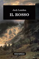 IL ROSSO di Jack London, Solfanelli Edizioni