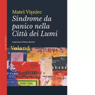 Sindrome da panico nella Citt dei Lumi di Mat Visniec