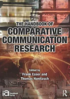The Handbook of Comparative Communication Research