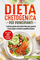 Dieta chetogenica per principianti L ultima guida alla dieta Keto per guarire i