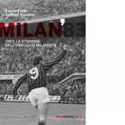 Milan 1983 La stagione dell orgoglio milanista di Conte Fiele