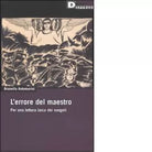 L ERRORE DEL MAESTRO di BRUNELLA ANTOMARINI