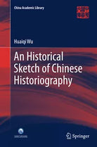 An Historical Sketch of Chinese Historiography