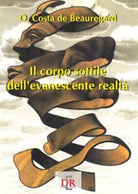 Il corpo sottile dell evanescente realt di Olivier Costa De Beauregard