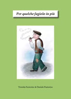 Per qualche fagiolo in piu di Teresita Pastorino, Daniele Pastorino, 2018