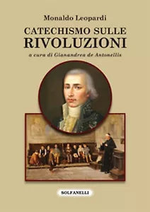CATECHISMO SULLE RIVOLUZIONI e OTTO GIORNI dedicati ai liberali illusi