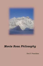 Monte Rosa philosophy di Eva Francesca Franchino, 2019, Youcanprint