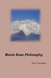 Monte Rosa philosophy di Eva Francesca Franchino, 2019, Youcanprint
