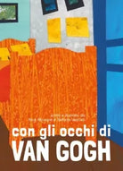 Con gli occhi di Van Gogh di Alice Albanese