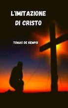 L imitazione di Cristo di Tomas De Kempis