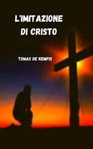 L imitazione di Cristo di Tomas De Kempis