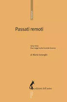 Passati remoti. 1914-1918. Due saggi sulla Grande Guerra di Mario Isnenghi, 201