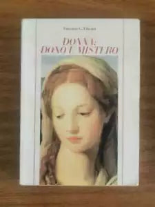 Donna: dono e mistero - V. G. Liberati - Frascati - 2006 - AR