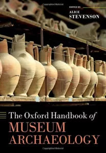 The Oxford Handbook Of Museum Archaeology