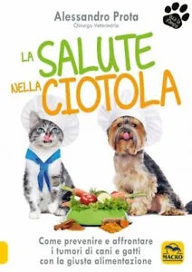 La salute nella ciotola Come prevenire e affrontare i tumori di cani e gatti