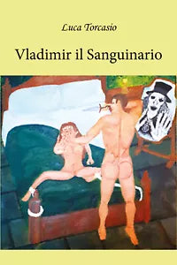 Vladimir il Sanguinario di Luca Torcasio