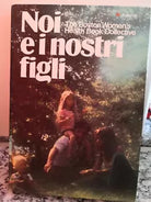 noi e i nostri figli di Wendy Sanford, 1980, Euroclub -f