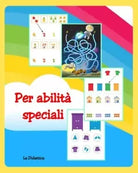 Per abilit speciali Attivit per bambini e ragazzi con autismo di La Didattic