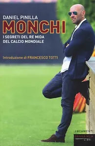 Monchi I segreti del re Mida del calcio mondiale