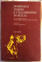 Domenico Tempio e l’Illuminismo in Sicilia di Carmelo Musumarra, 1990, Palumbo