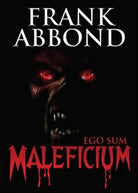 Ego sum maleficium di Frank Abbond, 2015, Youcanprint