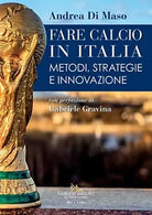 Fare calcio in Italia Metodi