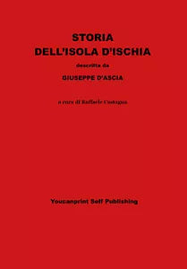 Storia dell’isola d’Ischia di Giuseppe D’Ascia, 2021, Youcanprint
