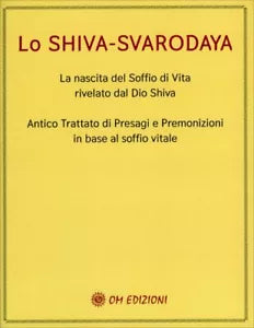 Lo Shiva-Svarodaya di Aa.vv., 2021, Om Edizioni