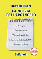 LA MILIZIA DELL’ARCANGELO di Raffaele Ragni, Solfanelli Edizioni