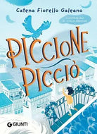 Piccione Picci Ediz illustrata di Catena Fiorello Galeano