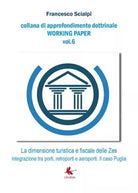 La dimensione turistica e fiscale delle ZES. Integrazione tra porti, retroporti