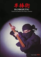 HANBOJUTSU Tecnicas de baston corto Ninja y Samurai - Luca Lanaro, 2018, Youca